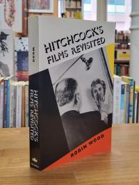 Wood, Hitchcock’s films revisited,