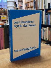 Baudrillard, Agonie des Realen,