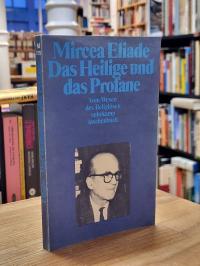 Eliade, Das Heilige und das Profane – Vom Wesen des Religiösen,