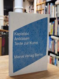 Kapielski, Anblasen – Texte zur Kunst,