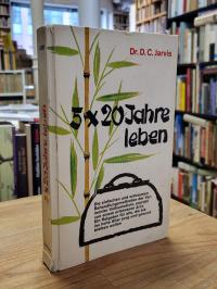 Jarvis, 5 x 20 Jahre leben,