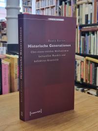 Fietze, Historische Generationen – Über einen sozialen Mechanismus kulturellen W