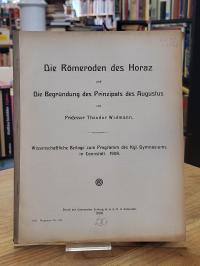 Horaz / Theodor Widmann, Die Römeroden des Horaz und Die Begründung des Prinzipa