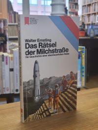 Das Rätsel der Milchstraße – Die Geschichte einer abenteuerlichen Reise,