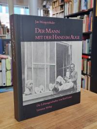 Geiser, Der Mann mit der Hand im Auge – Die Lebensgeschichte von Karl Geiser – B