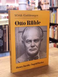 Otto Rühle zur Einführung,