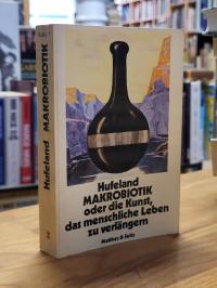 Hufeland, Makrobiotik oder die Kunst, das menschliche Leben zu verlängern,