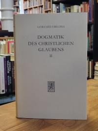 Ebeling, Dogmatik des christlichen Glaubens – [Band II = Zweiter Teil] – Der Gla