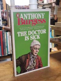 Burgess, The Doctor is sick,