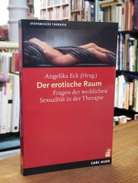 Eck, Der erotische Raum – Fragen der weiblichen Sexualität in der Therapie,