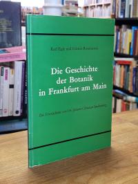 Egle, Die Geschichte der Botanik in Frankfurt am Main – Ein Vermächtnis von Dr.