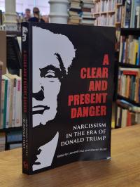 Cruz, A Clear And Present Danger Narcissm In The Era Of Donald Trump,