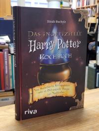Bucholz, Das inoffizielle Harry Potter Kochbuch – Von Butterbier bis Kürbispaste