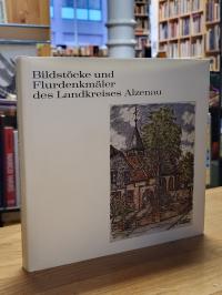 Bildstöcke und Flurdenkmäler des Landkreises Alzenau,