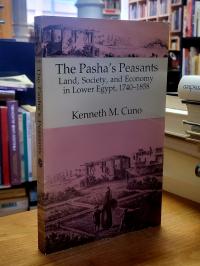 Cuno, The Pasha’s Peasants Land, Society, and Economy in Lower Egypt, 1740-1858,