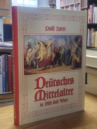 Herre, Deutsches Mittelalter in Bild und Wort,