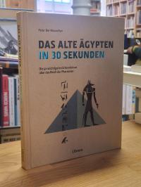 Manuelian, Das Alte Ägypten in 30 Sekunden – Die 50 wichtigsten Erkenntnisse übe