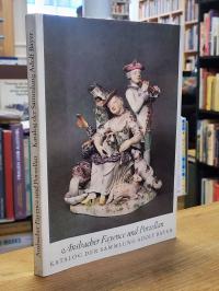 Ansbacher Fayence und Porzellan – Gesamtkatalog der Sammlung Adolf Bayer