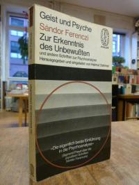 Ferenczi, Zur Erkenntnis des Unbewußten und andere Schriften zur Psychoanalyse,