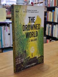Ballard, The Drowned World,
