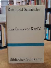 Schneider, Las Casas vor Karl V. – Szenen aus der Konquistadorenzeit,