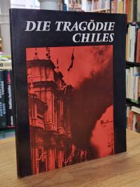 Chile / Genrich Borowik, Die Tragödie Chiles – Schwarzbuch über die Verbrechen d