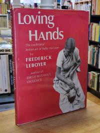 Leboyer, Loving Hands – The Traditional Indian Art of Baby Massage,