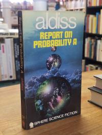 Aldiss, Report on Probability A,