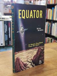 Aldiss, Equator – A Human Time-Bomb from the Moon,