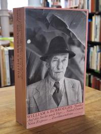 Burroughs, Junkie / Auf der Suche nach Yage / Naked Lunch / Nova Express,