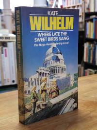 Wilhelm, Where Late the Sweet Birds Sang,