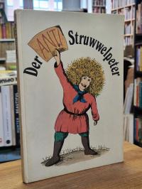 Waechter, Der Anti-Struwwelpeter – Text und Illustrationen von Friedrich Karl Wa