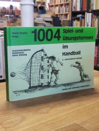 Kissling, 1004 Spiel- und Übungsformen im Handball,