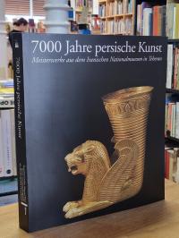 Alram, 7000 Jahre persische Kunst – Meisterwerke aus dem Iranischen Nationalmuse