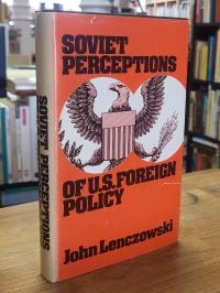 Lenczowski, Soviet Perceptions of U.S. Foreign Policy – A Study of Ideology, Pow