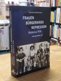 Botsmann, Frauen, Bürgerkrieg, Repression – Mallorca 1936,