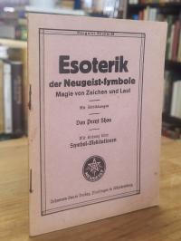 Esoterik der Neugeist-Symbole. Magie von Zeichen und Laut – Mit Abbildungen und