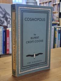 Croft-Cooke, Cosmopolis,