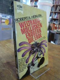 Heinlein, Weltraummollusken erobern die Erde – Utopischer Roman,