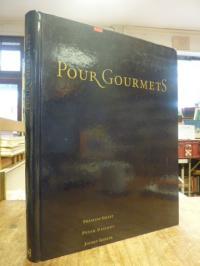 Gillet, Pour Gourmets,