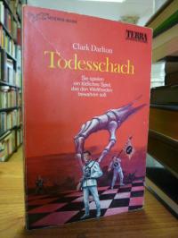 Darlton, Todesschach – Utopischer Roman,