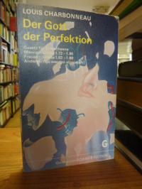 Charbonneau, Der Gott der Perfektion,