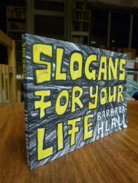 Hlali, Slogans for your life,