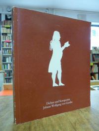Goethe, Frankfurt Feste ’81: Johann Wolfgang von Goethe – Ein Leben in Liedern.