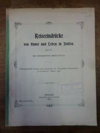 Europa / Italien / Drewes, Reiseeindrücke von Kunst und Leben in Italien, Teil V