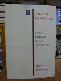 Hirschberger, Seele und Leib in der Spätantike,