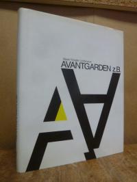 Hochleitner, Avantgarden z.B. – Bauer Knogler Lichtenauer,