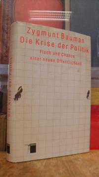 Bauman, Die Krise der Politik – Fluch und Chance einer neuen Öffentlichkeit,