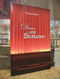 Gechter, Dame und Stotterer – Erzählungen,