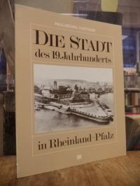 Custodis, Die Stadt des 19. Jahrhunderts in Rheinland-Pfalz,